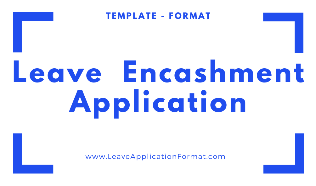Annual Leave Encashment Application Format, Sample, Template Word File Download