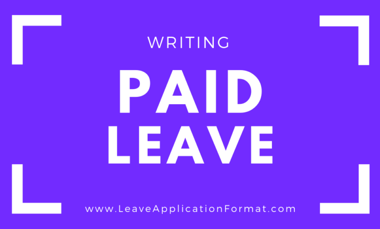 Photo of Application for Paid Leave: Paid Leave Letter Format, Paid Leave Template, Paid Leave Sample and Examples