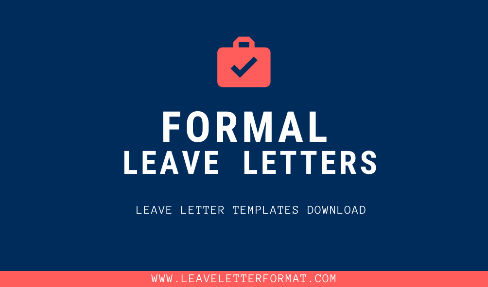 Formal Leave Letters Formal Leave Letter Format, Templates, Samples and Examples