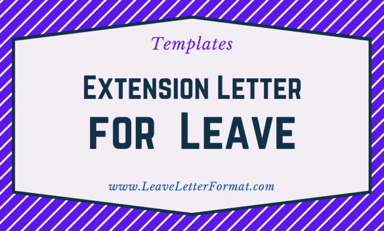 Photo of Leave Extension Letter Format: Extension of Leave due to Mother illness