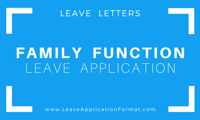 Photo of Leave application due to a Family Function Format: Leave Letter for Family Functions Sample, Template, Examples